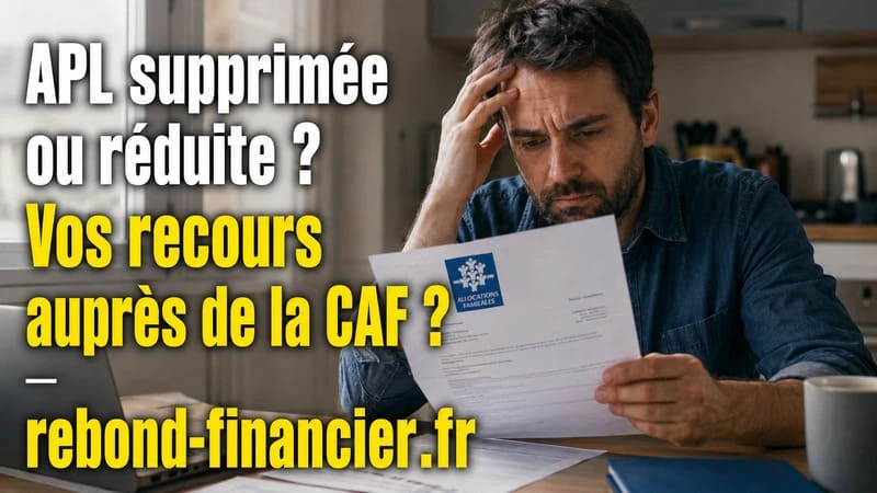 APL supprimée ou réduite sans explication — recours et contestation CAF